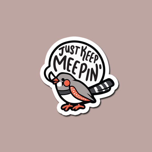 Just Keep Meepin' Vinyl Sticker